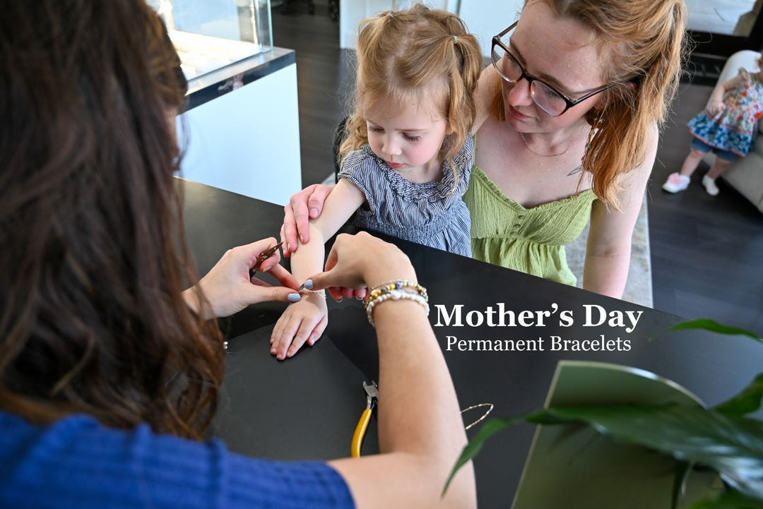 Mother's Day Permanent Bracelet Event